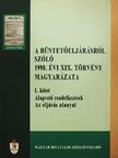 Dr. Kardos Sándor - A büntetőeljárásról szóló 1998. évi XIX. törvény magyarázata I. [antikvár]