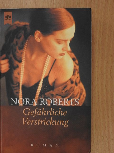 Nora Roberts - Gefährliche Verstrickung [antikvár]