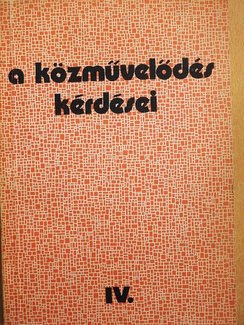 Dr. Poszler György - A közművelődés kérdései IV. [antikvár]