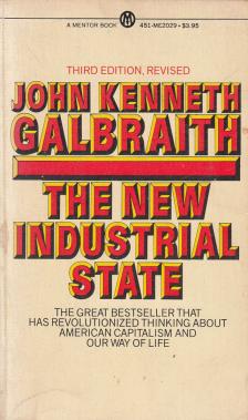 John Kenneth Galbraith - The New Industrial State [antikvár]