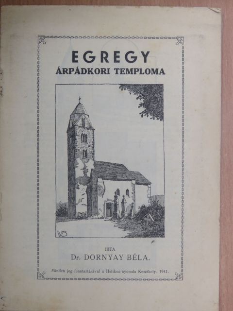 Dr. Dornyay Béla - Egregy Árpádkori temploma [antikvár]