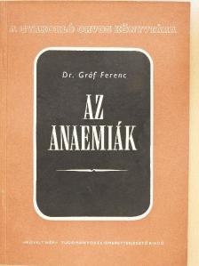 Dr. Gráf Ferenc - Az anaemiák [antikvár]