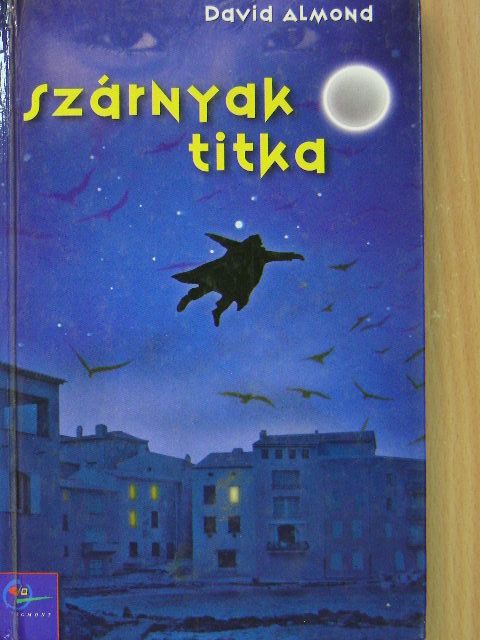 David Almond - Szárnyak titka [antikvár]