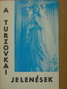 Kővári Károly - A turzovkai jelenések [antikvár]