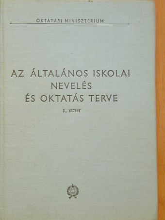 Az általános iskolai nevelés és oktatás terve II. [antikvár]