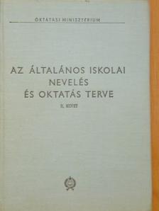Az általános iskolai nevelés és oktatás terve II. [antikvár]