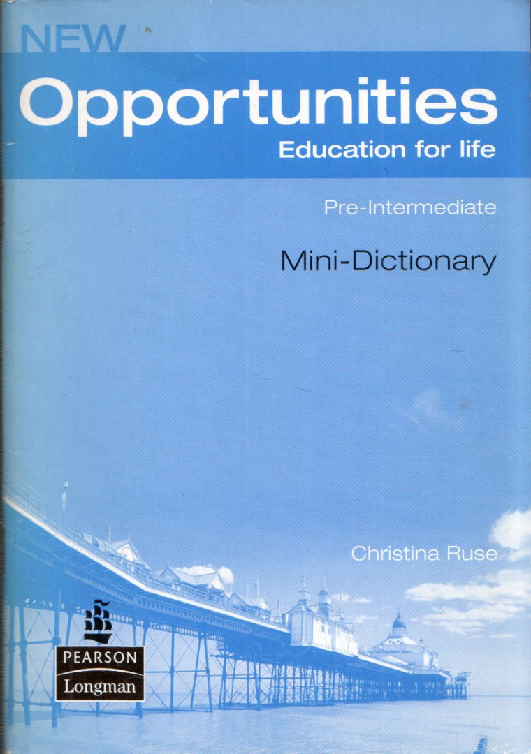 Christina Ruse - New Opportunities Education for life Pre-Intermediate Mini-Dictionary [antikvár]