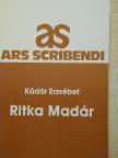 Kádár Erzsébet - Ritka madár [antikvár]