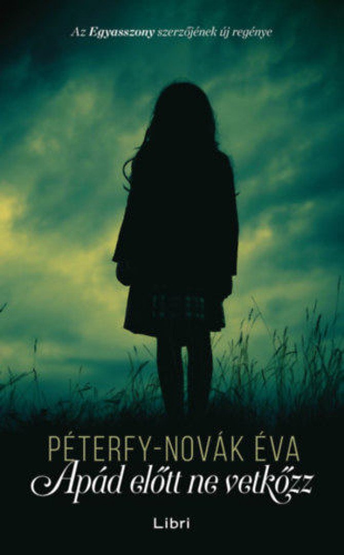 Péterfy-Novák Éva - Apád előtt ne vetkőzz [antikvár]