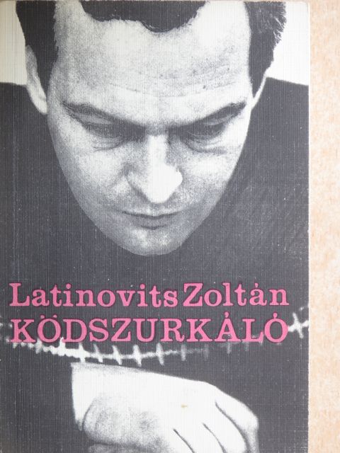 Latinovits Zoltán - Ködszurkáló [antikvár]