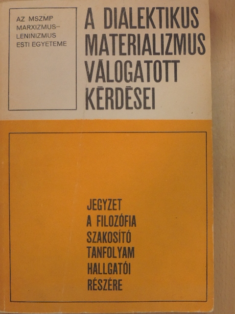 Földesi Tamás - A dialektikus materializmus válogatott kérdései [antikvár]