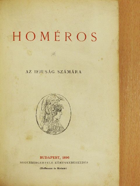 Homéros - Homéros: Ilias/Odysseia [antikvár]
