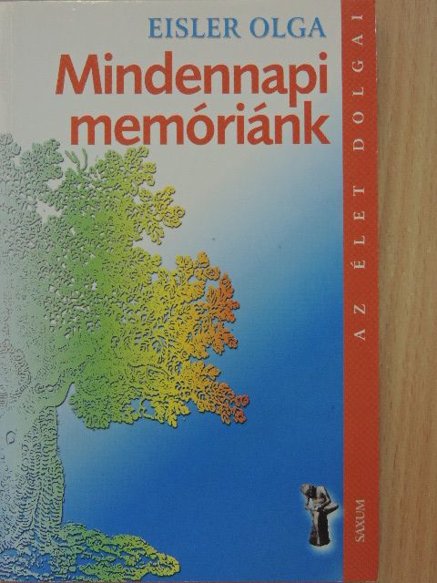Dr. Eisler Olga - Mindennapi memóriánk [antikvár]