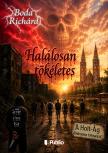 Richárd Boda - Halálosan tökéletes - A Holt-Ág félelmetes folytatása [eKönyv: epub, mobi, pdf]