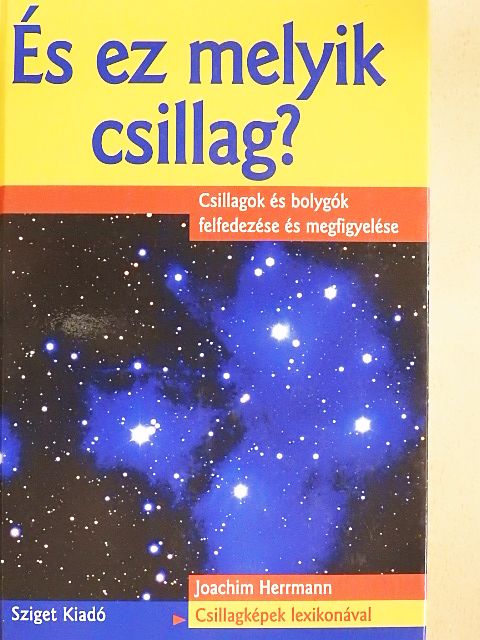 Joachim Herrmann - És ez melyik csillag? [antikvár]