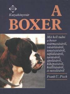 Piech, Frank U. - A boxer [antikvár]