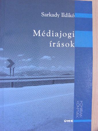 Sarkady Ildikó - Médiajogi írások [antikvár]
