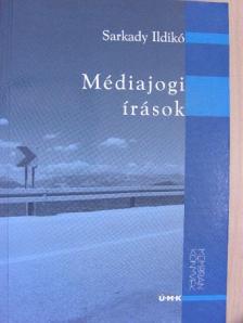 Sarkady Ildikó - Médiajogi írások [antikvár]