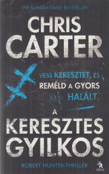 Chris Carter - A keresztes gyilkos [antikvár]