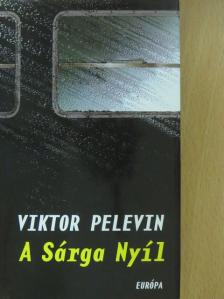 Viktor Pelevin - A Sárga Nyíl [antikvár]