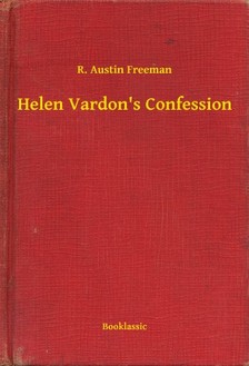FREEMAN, R. AUSTIN - Helen Vardons Confession [eKönyv: epub, mobi]