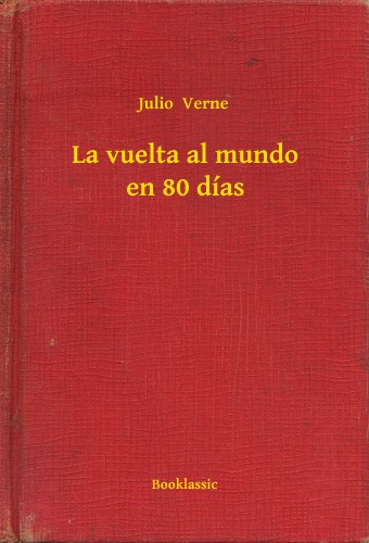 Verne Julio - La vuelta al mundo en 80 días [eKönyv: epub, mobi]