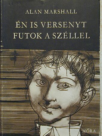 Alan Marshall - Én is versenyt futok a széllel [antikvár]