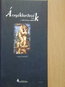 Amina La Morgman - Árnyékhordozók, avagy a talmi féreg csapdája [antikvár]
