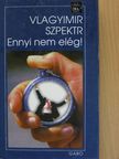 Vlagyimir Szpektr - Ennyi nem elég! [antikvár]