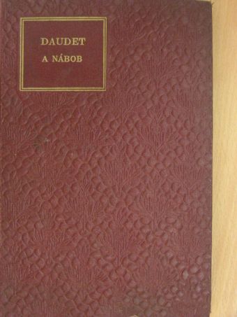 Alphonse Daudet - A nábob [antikvár]