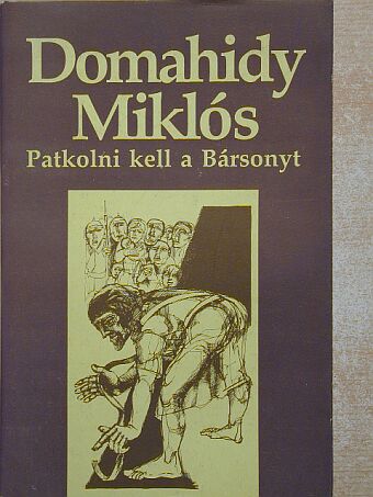 Domahidy Miklós - Patkolni kell a Bársonyt [antikvár]
