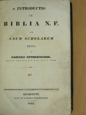 Casparo Unterkircher - Introductio in Biblia N. F. [antikvár]
