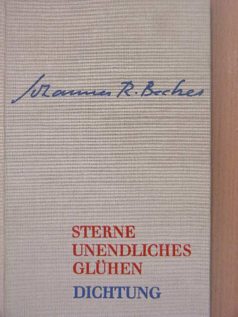 Johannes R. Becher - Sterne unendliches Glühen I. [antikvár]