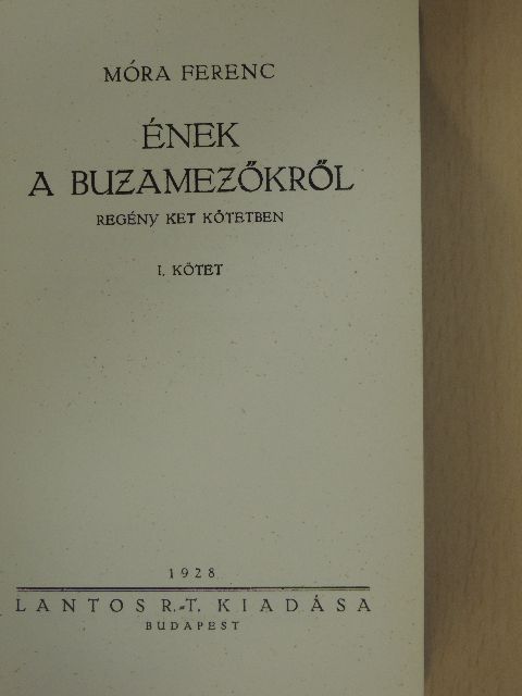 Móra Ferenc - Ének a buzamezőkről I-II. [antikvár]