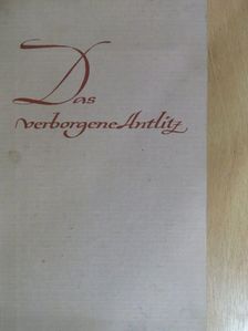 Ida Friederike Görres - Das verborgene Antlitz [antikvár]