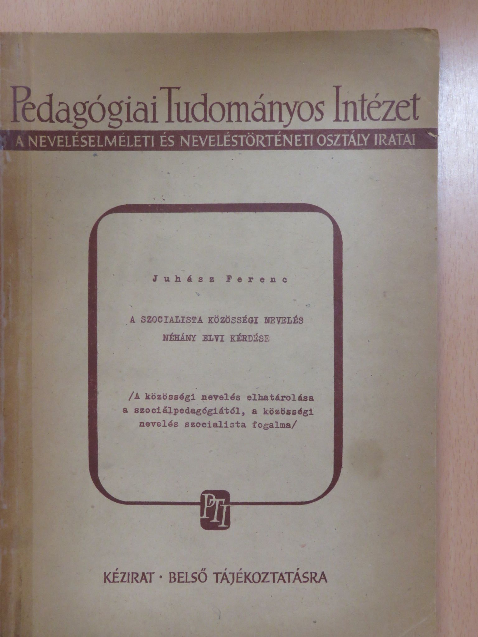 Juhász Ferenc - A szocialista közösségi nevelés néhány elvi kérdése (aláírt példány) [antikvár]