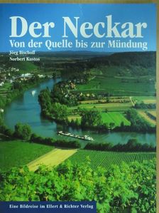 Jörg Bischoff - Der Neckar [antikvár]