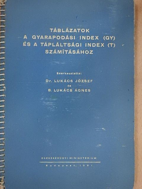 Táblázatok a gyarapodási index (Gy) és a tápláltsági index (T) számításához [antikvár]