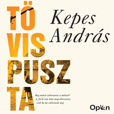 KEPES ANDRÁS - Tövispuszta - Bővített, jubileumi kiadás [eHangoskönyv]