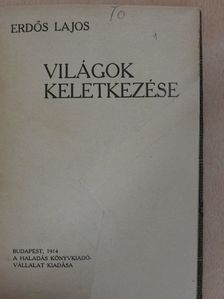 Erdős Lajos - Világok keletkezése/A származástan mai állása [antikvár]