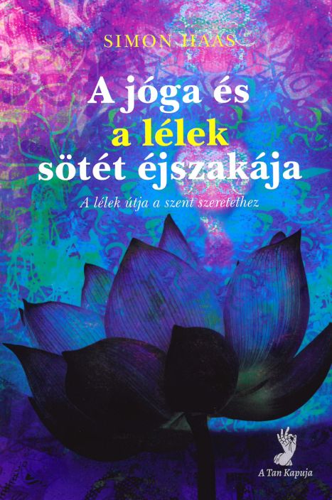 Simon Haas - A jóga és a lélek sötét éjszakája