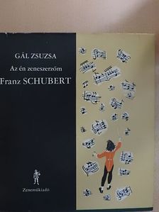 Gál Zsuzsa - Franz Schubert - lemezzel [antikvár]