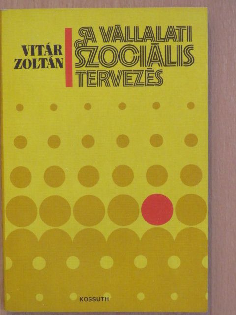Vitár Zoltán - A vállalati szociális tervezés [antikvár]