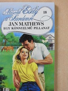 Jan Mathews - Egy könnyelmű pillanat [antikvár]