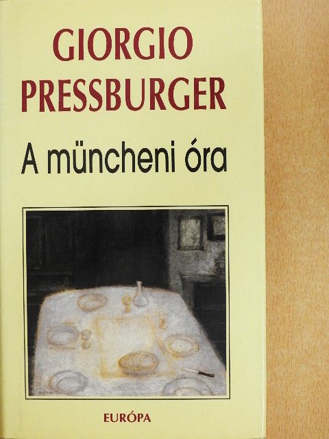Giorgio Pressburger - A müncheni óra [antikvár]