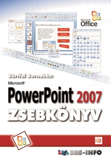 BÁRTFAI BARNABÁS - PowerPoint 2007 zsebkönyv [eKönyv: pdf]