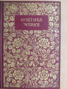 J. W. Goethe - Goethes Werke 1-2. (gótbetűs) [antikvár]