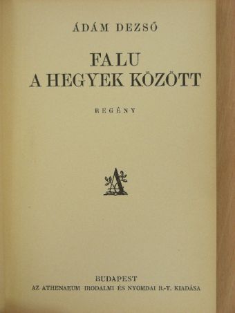 Ádám Dezső - Falu a hegyek között [antikvár]