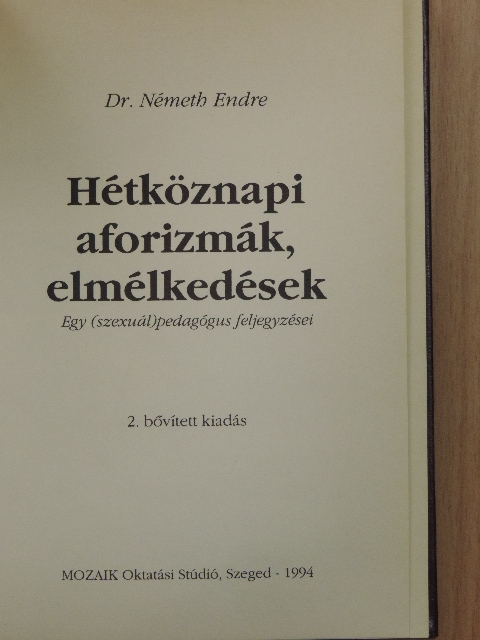 Dr. Németh Endre - Hétköznapi aforizmák, elmélkedések [antikvár]
