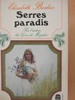 Elisabeth Barbier - Serres Paradis [antikvár]